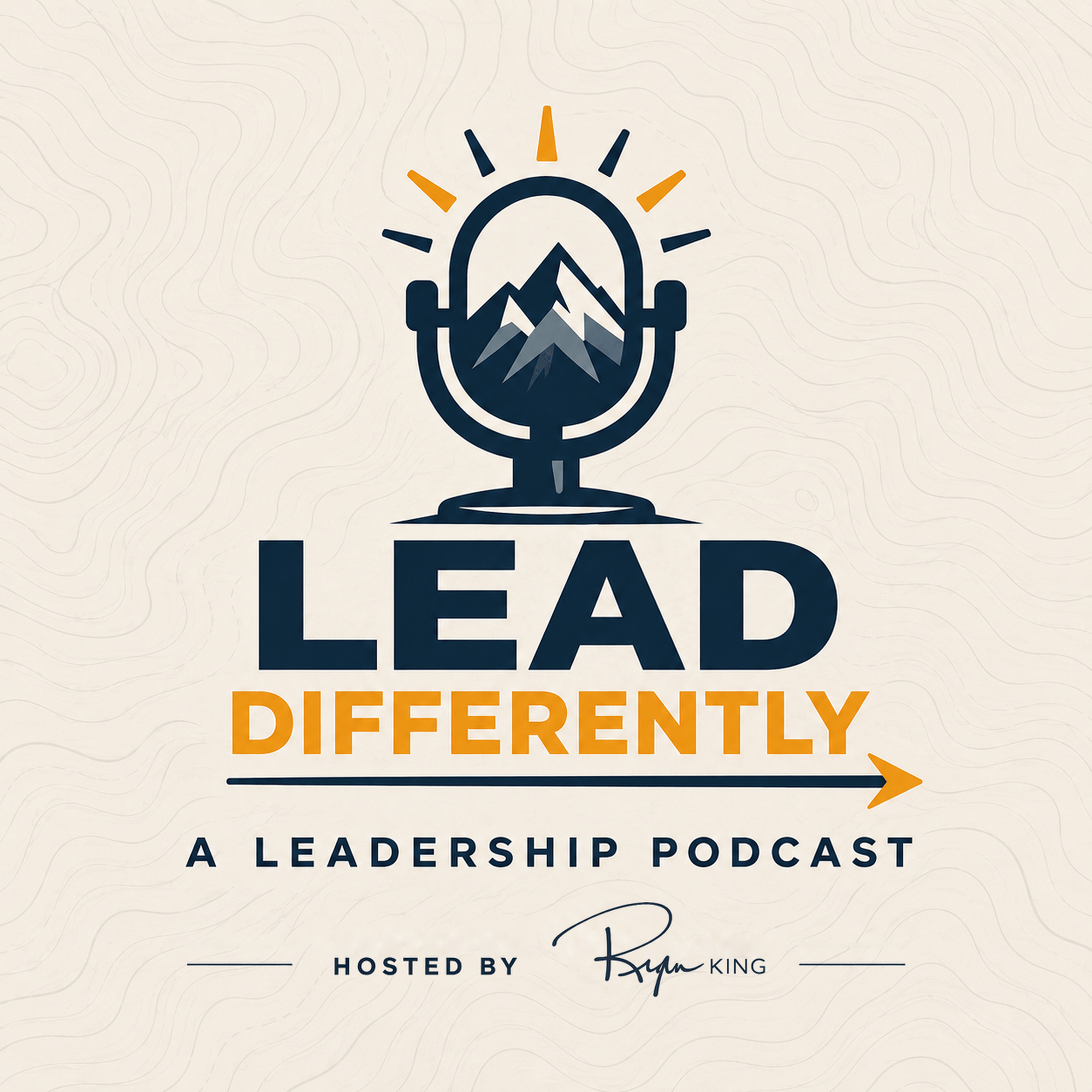 Lead Differently podcast cover: the mic-mountain mark over the wordmark on warm sand with contour lines, hosted by Ryan King